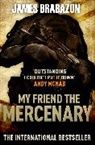 James Brabazon, Brabazon James - My Friend the Mercenary