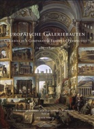 Kieven, Elisabeth Kieven, Christin Strunck, Christina Strunck - Europäische Galeriebauten. Galleries in a Comparative European Perspective