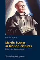 Esther P. Wipfler, Esther P Wipfler, Esther P. Wipfler - Martin Luther in Motion Pictures