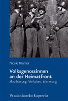 Nicole Kramer - Volksgenossinnen an der Heimatfront