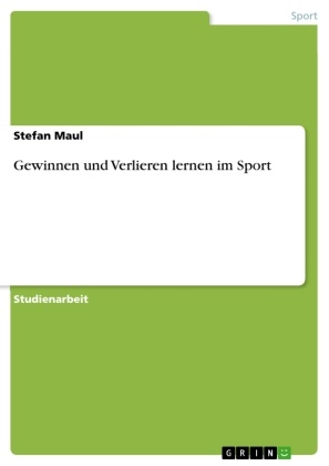 Stefan Maul - Gewinnen und Verlieren lernen im Sport