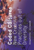 Georg Russegger, Matthias Tarasiewicz, Michal Wlodkowski - Coded Cultures