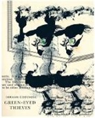 Imraan Coovadia - Green-eyed Thieves