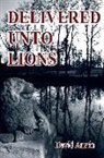 David Austin - Delivered Unto Lions