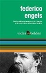 Friedrich Engels, Vidas Rebeldes, Julio Antonio Fernandez Estrada, Julio Antonio Fernández Estrada - Federico Engels