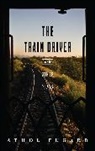 Athol Fugard - The Train Driver and Other Plays