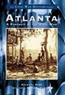 Atlanta History Center, Michael Rose - Atlanta:: A Portrait of the Civil War