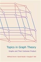 Wilfried Imrich, Wilfried Klavzar Imrich, Sandi Klavzar, Douglas F Rall, Douglas F. Rall - Topics in Graph Theory