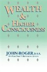 John-Roger, DSS John-Roger - Wealth & Higher Consciousness