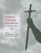 Michael Long, Michael G Long, Michael G. Long - Christian Peace and Nonviolence