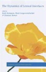 Eleni Gregoromichelaki, christine howes, Ruth Kempson, Ruth (King's College London) Kempson, Ruth/ Gregoromichelaki Kempson - The Dynamics of Lexical Interfaces
