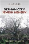 Nils Roemer - German City, Jewish Memory