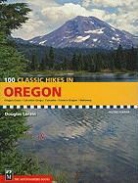 Douglas Lorain - 100 Classic Hikes in Oregon