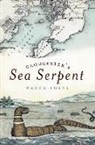 Wayne Soini - Gloucester's Sea Serpent