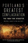 Michael Daicy, Don Whitney - Portland's Greatest Conflagration