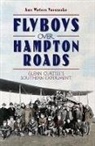Amy Waters Yarsinske - Flyboys Over Hampton Roads