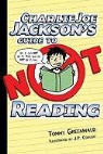 Tom Greenwald, Tommmy Greenwald, Tommy Greenwald, Tommy/ Coovert Greenwald, J. P. Coovert - Charlie Joe Jackson's Guide to Not Reading