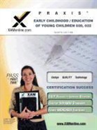 Sharon A Wynne, Sharon A. Wynne - Praxis Early Childhood/Education of Young Children 020, 022 Teacher Certification Test Prep Study Guide