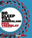Paul Tremblay, Stephen R. Thorne - No Sleep Till Wonderland (Audiolibro)