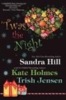 Sandra Hill, Kate Holmes, Trish Jensen, Trish. Jensen - Twas the Night