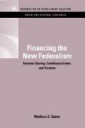 Wallace Oates, Wallace E. Oates, William E. Oates, Wallace E. Oates, Wallace E. Oates - Financing the New Federalism