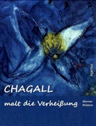 CHAGALL, Milstei, Werner Milstein, Marc Chagall - Chagall malt die Verheißung