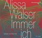 Alissa Walser, Marlen Diekhoff, Nina Petri, Angela Winkler - Immer ich, 3 Audio-CDs (Hörbuch)