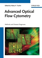 Valery V. Tuchin, Valery V. Tuchin, Valer V Tuchin, Valery V Tuchin - Advanced Optical Flow Cytometry