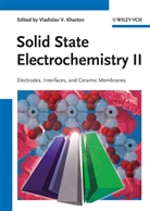 Vladislav V. Kharton, Vladislav V. Kharton, Vladisla V Kharton, Vladislav V Kharton - Solid State Electrochemistry II