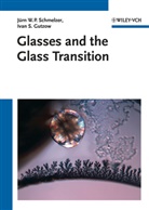 Ivan Gutzow, Ivan S Gutzow, Ivan S. Gutzow, Oleg V Mazurin, Oleg V. Mazurin, Boris B. Petroff... - Glasses and the Glass Transition