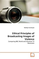Nataliya Gumenyuk - Ethical Principles of Broadcasting Images of Violence