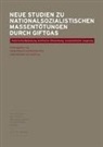 Ley, Morsc, Günte Morsch, Günter Morsch, Per, Perz... - Neue Studien zu nationalsozialistischen Massentötungen durch Giftgas