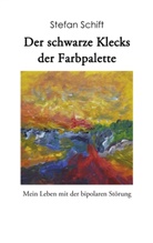 Stefan Schift - Der schwarze Klecks der Farbpalette
