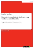 Despina Leonhard - Nationale Unterschiede in der Bearbeitung von Lebensmittelskandalen