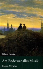 Klaus Funke - Am Ende war alles Musik