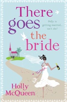 Holly McQueen, McQueen Holly - There Goes the Bride