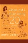John Alcorn, Judith Viorst, Judith/ Alcorn Viorst, John Alcorn - When Did I Stop Being Twenty and Other Injustices