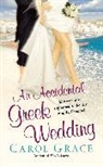 Carol Grace, Grace Carol - An Accidental Greek Wedding