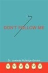 Dr Lawanda Rutledge-Gordon, Lawanda Rutledge-Gordon - Don't Follow Me