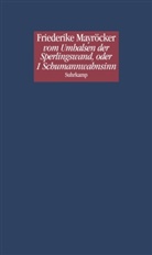 Friederike Mayröcker - vom Umhalsen der Sperlingswand, oder 1 Schumannwahnsinn