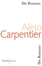 Alejo Carpentier - Die Romane