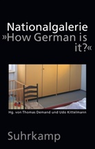 Thoma Demand, Thomas Demand, Kittelmann, Kittelmann, Udo Kittelmann - Nationalgalerie "How German is it?"