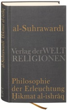 Sihab Al-Din Al Suhrawardi, Shihab Al-Din Al-Suhrawardi, Nicola Sinai, Nicolai Sinai - Philosphie der Erleuchtung