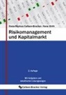 Callsen-Bracke, Hans-Marku Callsen-Bracker, Hans-Markus Callsen-Bracker, Hirth, Hans Hirth - Risikomanagement und Kapitalmarkt