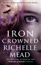 Richelle Mead, Mead Richelle - Iron Crowned