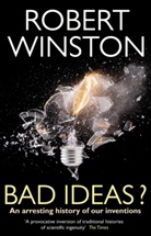 Lord Robert Winston, Professor Lord Robert Winston, Robert Winston - Bad Ideas ?