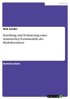 Nick Sander - Erstellung und Evaluierung eines statistischen Formmodells des Kieferknochens