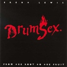Brent Lewis - Drumsex, Audio-CD (Audio book)