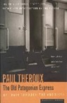 Paul Theroux - Old patagonian express -the-
