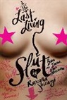 Roxana Shirazi - The Last Living Slut